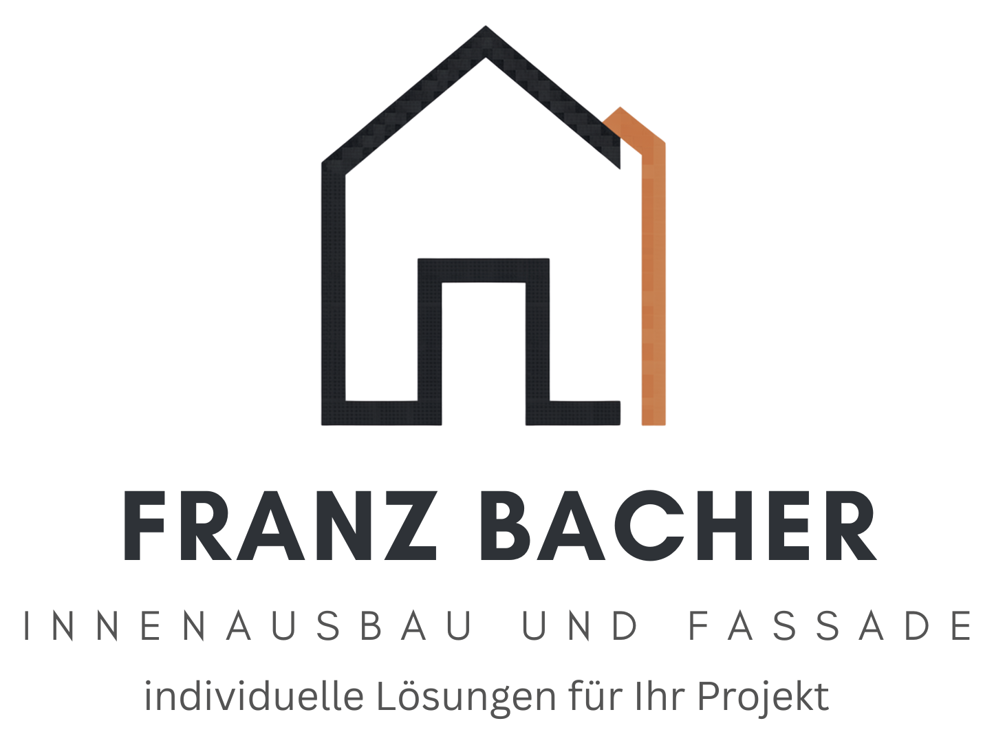 Franz Bacher – Innenausbau und Fassade – individuelle Lösungen für Ihr Projekt